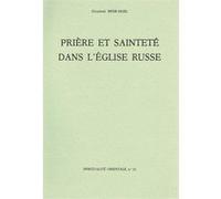 Priere et saintete dans l'eglise russe Elisabeth Behr-Sigel (Auteur)