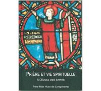 Prière et vie spirituelle à l´école des saints