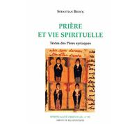 Prière Et Vie Spirituelle - Textes Des Pères Syriaques