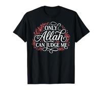 Prière Islamique Florale « Only Allah Can Judge Me » T-Shirt