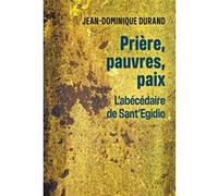 Prière, pauvres, paix Jean-Dominique Durand (Auteur)