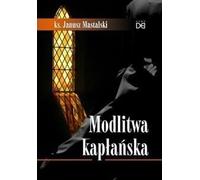Prière sacerdotale - Révérend Janusz Mastalski (Literatur, Religion auf Polnisch)