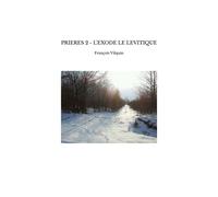 Prieres 2 - L'exode Le Levitique