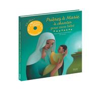 PRIERES A MARIE A CHANTER POUR MON BEBE (+CD)