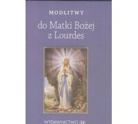 Prières à Notre-Dame de Lourdes - Œuvres complètes (Literatur, Religion auf Polnisch)