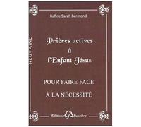 Prières Actives À L'enfant Jésus Pour Faire Face À La Nécessité