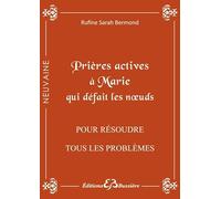 Prières actives à Marie qui défait les noeuds - Pour résoudre tous les problèmes