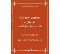 Prières actives à Marie qui défait les noeuds - Pour résoudre tous les problèmes