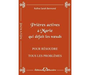 Prières actives à Marie qui défait les noeuds - Pour résoudre tous les problèmes