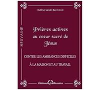 Prières Actives Au Coeur-Sacré De Jésus - Contre Les Ambiances Difficiles À La Maison Et Au Travail