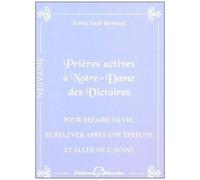 Prières Actives Pour Refaire Sa Vie (Se Relever Face À Une Épreuve Difficile Et Aller De L'avant) Par Le Pouvoir Du Sacré Coeur De Jésus & Par L'intercession De Notre Dame Des Victoires - En...