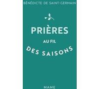 Bénédicte De Saint-Germain – Prières au fil des saisons – Essai – Broché