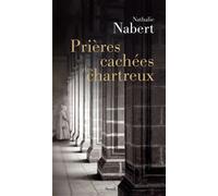 Prières cachées des chartreux - Nathalie Nabert - Seuil - broché - Anthologie