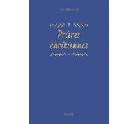 Prières chrétiennes - Camille Lecuit - Mame - relié - Essai