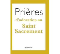 Prières D'adoration Au Saint Sacrement