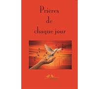 Prières de chaque jour, pour petits en grands - Collectif - A Vol D'oiseaux - broché - Récit