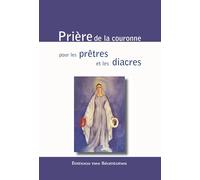 Prieres de la Couronne pour les prêtres et les diacres