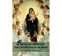 Prières de libération par l'intercession de Marie - L138