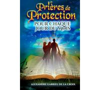 Prières de Protection pour Chaque Jour du Mois