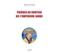 Prieres de Soutien de l'Empereur Jaune