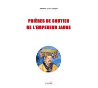 Prières de soutien de l'Empereur Jaune - Amaya Chu Shen - Talma Studios - broché - Essai