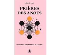 Prières des Anges - Alice Ferrat - Lotus Et L'elephant - broché - Essai