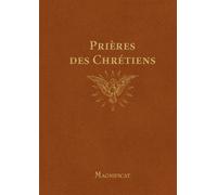 Prières des chrétiens - Magnificat - Magnificat - relié - Essai