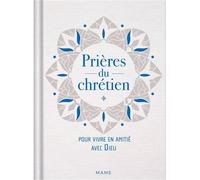 Prières du chrétien pour vivre en amitié avec Dieu - Blanche Hinterlang - Mame - broché - Essai