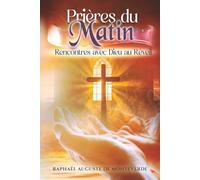 Prières du Matin : Rencontres avec Dieu au Réveil