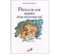 PRIERES DU SOIR AUPRES D'UN NOUVEAU-NE