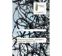 Prieres d'un Exile - Voyages ( Cycle de l'Etoile VIII ) Ou Un fouet dans la corbeille - Dan Ar Wern - Muse Editions - broché - Roman