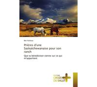Prières d'une Saskatchewanaise pour son ranch Que ta bénédiction vienne sur ce qui m'appartient - Ben Yeshoua - Croix Du Salut - broché - Essai
