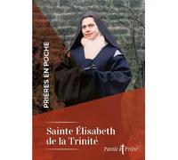 Prières en poche - Sainte Elisabeth de la Trinité