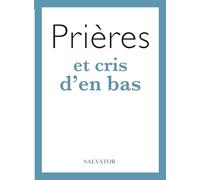 Prières et cris d´en bas