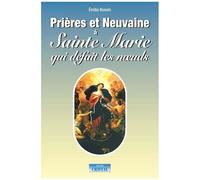 Prières Et Neuvaines À Sainte Marie Qui Défait Les Noeuds