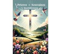 PRIERES ET NEUVAINES QUOTIDIENNES