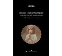 Prières et propagandes Études sur la prière dans les arènes publiques - Frédéric Lambert - Hermann - broché - Etude