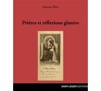 Prières et réflexions glanées - Simone Buis - Saint-Leger Eds - broché - Essai