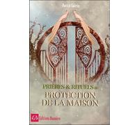 Prières & Rituels de protection de la maison