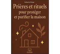 Prières Et Rituels Pour Protéger Et Purifier La Maison