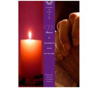 Prières Et Sacrements Pour Les Malades - Livret Pour Trouver Le Chemin Spirituel