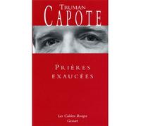 Prières exaucées (*) - Truman Capote - Grasset - broché - Roman