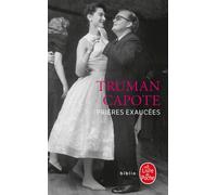 Prières exaucées - Truman Capote - Lgf - Poche - Roman