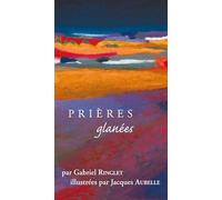 Prières glanées par Gabriel Ringlet