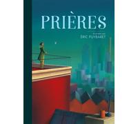 Prières, illustrées par Eric Puybaret - Eric Puybaret - Mame - relié - Document jeunesse dès 6 ans