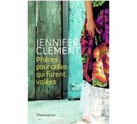 Jennifer Clement – Prières pour celles qui furent volées – Roman – Broché – Flammarion