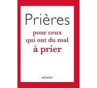 Prières pour ceux qui ont du mal à prier