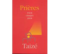 Prières pour chaque jour - Collectif - Presses De Taize - broché - Guide
