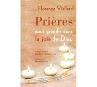 Prières pour grandir dans la joie de Dieu - Florence Viellard - Salvator - broché - Essai