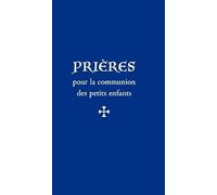 PRIÈRES POUR LA COMMUNION DES PETITS ENFANTS